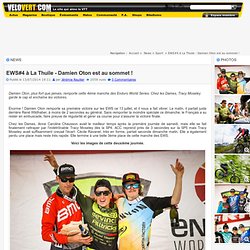 Infos VTT : EWS#4 à La Thuile - Damien Oton et Tracy Moseley l'emportent !!!
