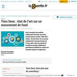 Tiers lieux : état de l’art sur un mouvement de fond