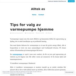 Tips for valg av varmepumpe hjemme