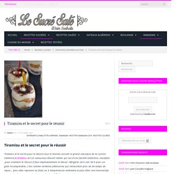 Tiramisu et le secret pour le réussir