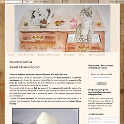 Mon tiroir à recettes - Blog de cuisine: Yaourt à la noix de coco