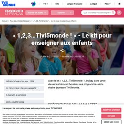 « 1,2,3…Tivi5monde ! » - Le kit pour enseigner aux enfants