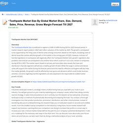Toothpaste Market Size By Global Market Share, Size, Demand, Sales, Price, Revenue, Gross Margin Forecast Till 2027