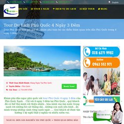 Tour Du Lịch Phú Quốc 4 Ngày 3 Đêm