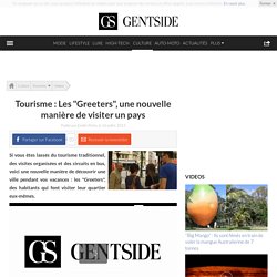 Tourisme : Les "Greeters", une nouvelle manière de visiter un pays