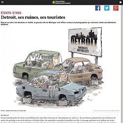 Detroit, ses ruines, ses touristes