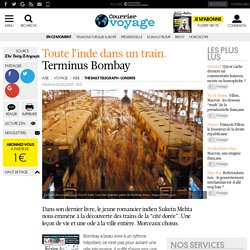 TOUTE L’INDE DANS UN TRAIN. Terminus Bombay