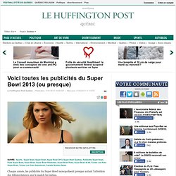 Voici toutes les publicités du Super Bowl 2013 (ou presque)