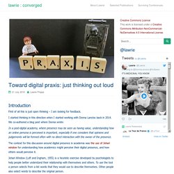 Toward digital praxis: just thinking out loud