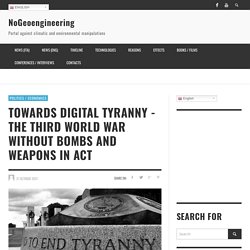 VERSO LA TIRANNIA DIGITALE - LA TERZA GUERRA MONDIALE SENZA BOMBE E ARMI IN ATTO