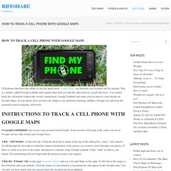 How to track a cell phone with Google Maps