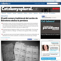 El petit comerç tradicional del centre de Barcelona abaixa la persiana
