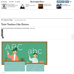Train Teachers Like Doctors
