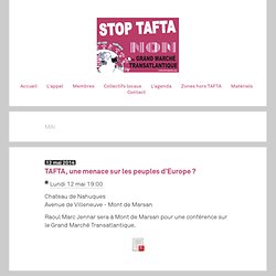 L’agenda - Stop TAFTA - Non au Grand Marché Transatlantique - site du collectif national