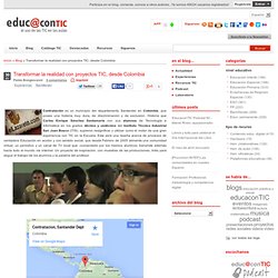 Transformar la realidad con proyectos TIC, desde Colombia
