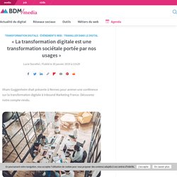 "La transformation digitale est une transformation sociétale portée par nos usages"