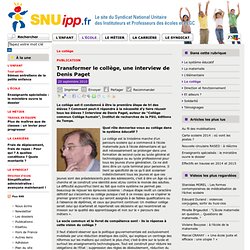 Transformer le collège, une interview de Denis Paget