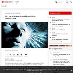DOC 3 Ces transhumanistes qui promettent l'immortalité