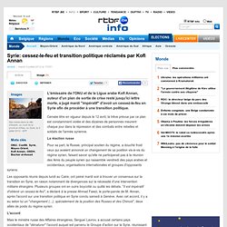 cessez-le-feu et transition politique réclamés par Kofi Annan
