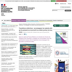 Transitions collectives : accompagner les salariés afin qu’ils puissent se reconvertir au métier porteur de leur choix - Direccte ARA
