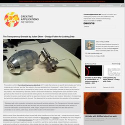 The Transparency Grenade by Julian Oliver (@julian0liver) – Design Fiction for Leaking Data
