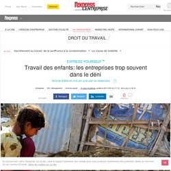 Travail des enfants: les entreprises trop souvent dans le déni