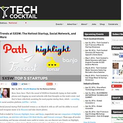 Trends at SXSW: The Hottest Startup, Social Network, and More