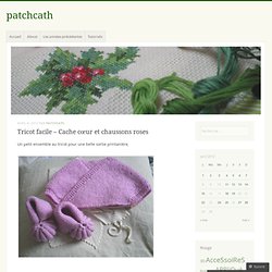 Tricot facile – Cache cœur et chaussons roses
