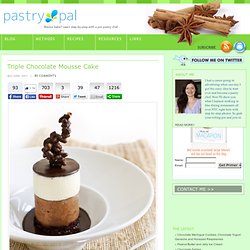 Triple Chocolate Mousse Cake