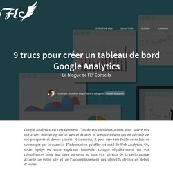 9 trucs pour créer un tableau de bord Google Analytics