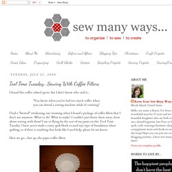 Tool Time Tuesday...Sewing With Coffee Filters