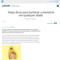 Vejas dicas para turbinar a memória em qualquer idade