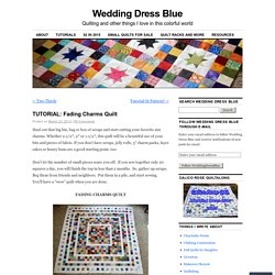 TUTORIAL: Fading Charms Quilt
