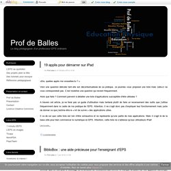 Des tutoriels pour essayer - Prof de Balles