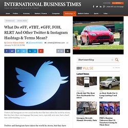 What Do #FF, #TBT, #GFF, FOH, RLRT And Other Twitter & Instagram Hashtags & Terms Mean?