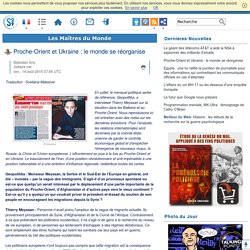 Proche-Orient et Ukraine : le monde se réorganise