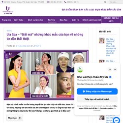 Ula Spa - “Giải mã” những khúc mắc của bạn về những tin đồn thất thiệt