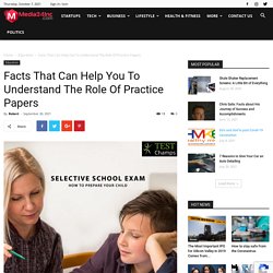 Facts That Can Help You To Understand The Role Of Practice Papers