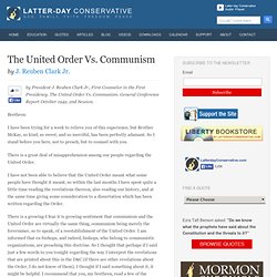 The United Order Vs. Communism – J. Reuben Clark Jr. - Latter-day Conservative