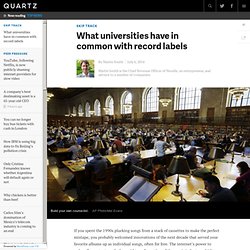 Are Universities Going the Way of Record Labels? - Martin Smith