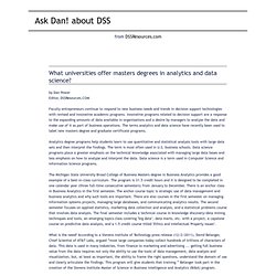 Ask Dan! about DSS - What universities offer masters degrees in analytics and data science?