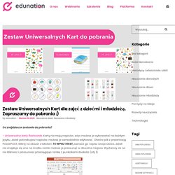 Zestaw Uniwersalnych Kart dla zajęć z dziećmi i młodzieżą. Zapraszamy do pobrania :)
