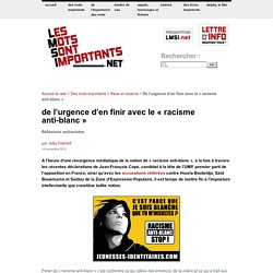 De l'urgence d'en finir avec le « racisme anti-blanc