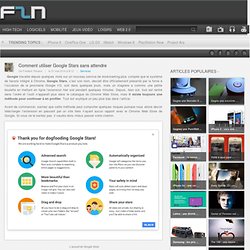 Comment utiliser Google Stars sans attendre