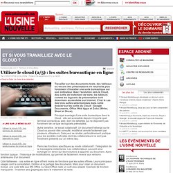 Utiliser le cloud (2/5) : les suites bureautique en ligne