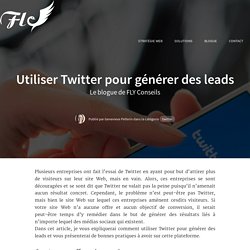 Utiliser Twitter pour générer des leads
