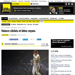 Vaincre clichés et idées reçues