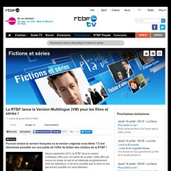 La RTBF lance la Version Multilingue (VM) pour les films et séries ! - RTBF Tv