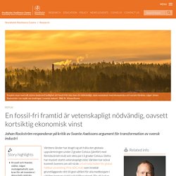 En fossil-fri framtid är vetenskapligt nödvändig, oavsett kortsiktig ekonomisk vinst - Stockholm Resilience Centre