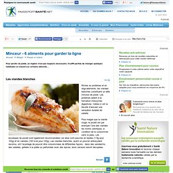 6 aliments pour garder la ligne